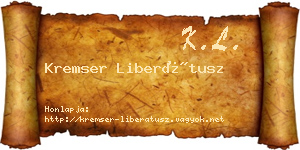 Kremser Liberátusz névjegykártya